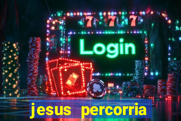 jesus percorria todas as cidades caminho neocatecumenal